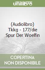 (Audiolibro) Tkkg - 177/die Spur Der Woelfin libro