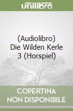 (Audiolibro) Die Wilden Kerle 3 (Horspiel) libro