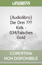 (Audiolibro) Die Drei ??? Kids - 034/falsches Gold libro