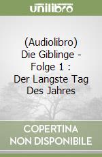 (Audiolibro) Die Giblinge - Folge 1 : Der Langste Tag Des Jahres