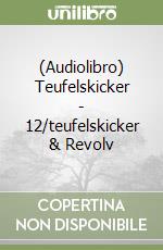 (Audiolibro) Teufelskicker - 12/teufelskicker & Revolv libro