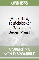 (Audiolibro) Teufelskicker - 13/sieg Um Jeden Preis! libro