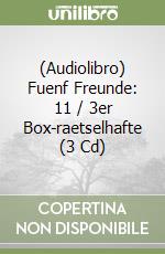 (Audiolibro) Fuenf Freunde: 11 / 3er Box-raetselhafte (3 Cd) libro