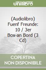 (Audiolibro) Fuenf Freunde: 10 / 3er Box-an Bord (3 Cd) libro