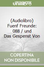 (Audiolibro) Fuenf Freunde: 088 / und Das Gespenst Von libro