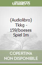 (Audiolibro) Tkkg - 159/boeses Spiel Im libro