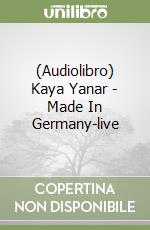 (Audiolibro) Kaya Yanar - Made In Germany-live