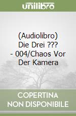 (Audiolibro) Die Drei ??? - 004/Chaos Vor Der Kamera libro