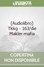 (Audiolibro) Tkkg - 163/die Makler-mafia libro