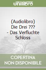 (Audiolibro) Die Drei ??? - Das Verfluchte Schloss libro