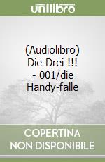 (Audiolibro) Die Drei !!! - 001/die Handy-falle libro