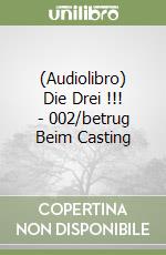 (Audiolibro) Die Drei !!! - 002/betrug Beim Casting libro