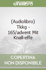 (Audiolibro) Tkkg - 165/advent Mit Knall-effe libro