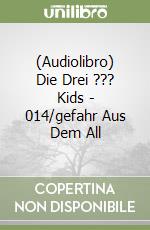 (Audiolibro) Die Drei ??? Kids - 014/gefahr Aus Dem All libro