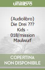 (Audiolibro) Die Drei ??? Kids - 018/mission Maulwurf libro