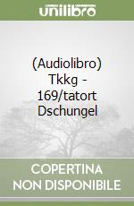 (Audiolibro) Tkkg - 169/tatort Dschungel libro