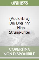 (Audiolibro) Die Drei ??? - High Strung-unter libro