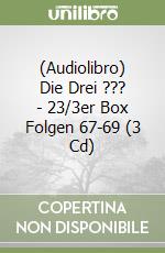 (Audiolibro) Die Drei ??? - 23/3er Box Folgen 67-69 (3 Cd) libro