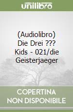 (Audiolibro) Die Drei ??? Kids - 021/die Geisterjaeger libro