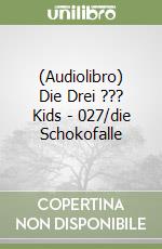 (Audiolibro) Die Drei ??? Kids - 027/die Schokofalle libro