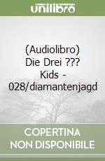 (Audiolibro) Die Drei ??? Kids - 028/diamantenjagd libro