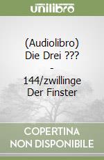 (Audiolibro) Die Drei ??? - 144/zwillinge Der Finster libro