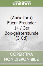 (Audiolibro) Fuenf Freunde: 14 / 3er Box-geisterstunde (3 Cd) libro