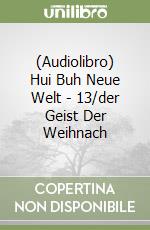 (Audiolibro) Hui Buh Neue Welt - 13/der Geist Der Weihnach libro