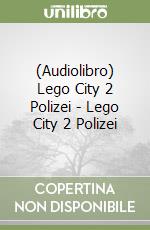 (Audiolibro) Lego City 2 Polizei - Lego City 2 Polizei libro