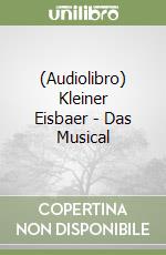 (Audiolibro) Kleiner Eisbaer - Das Musical libro