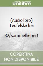 (Audiolibro) Teufelskicker - 32/sammelfieber! libro