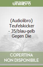 (Audiolibro) Teufelskicker - 35/blau-gelb Gegen Die libro