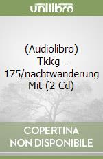 (Audiolibro) Tkkg - 175/nachtwanderung Mit (2 Cd) libro