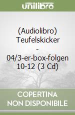 (Audiolibro) Teufelskicker - 04/3-er-box-folgen 10-12 (3 Cd) libro