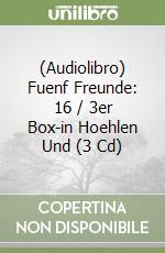 (Audiolibro) Fuenf Freunde: 16 / 3er Box-in Hoehlen Und (3 Cd) libro