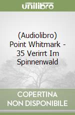 (Audiolibro) Point Whitmark - 35 Verirrt Im Spinnenwald libro