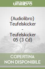 (Audiolibro) Teufelskicker - Teufelskicker 05 (3 Cd) libro