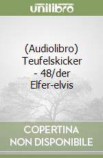 (Audiolibro) Teufelskicker - 48/der Elfer-elvis libro