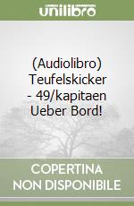 (Audiolibro) Teufelskicker - 49/kapitaen Ueber Bord! libro