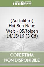 (Audiolibro) Hui Buh Neue Welt - 05/folgen 14/15/16 (3 Cd) libro