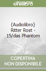 (Audiolibro) Ritter Rost - 15/das Phantom libro