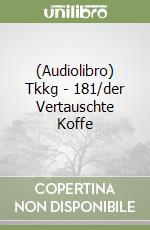 (Audiolibro) Tkkg - 181/der Vertauschte Koffe libro