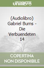 (Audiolibro) Gabriel Burns - Die Verbuendeten 14 libro