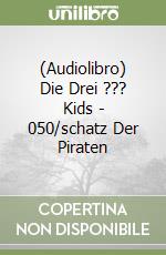 (Audiolibro) Die Drei ??? Kids - 050/schatz Der Piraten libro