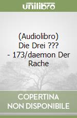 (Audiolibro) Die Drei ??? - 173/daemon Der Rache libro