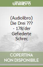 (Audiolibro) Die Drei ??? - 178/der Gefiederte Schrec libro