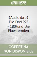 (Audiolibro) Die Drei ??? - 180/und Die Fluesternden libro