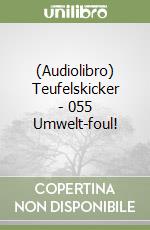 (Audiolibro) Teufelskicker - 055 Umwelt-foul! libro