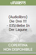 (Audiolibro) Die Drei !!! - 035/diebe In Der Lagune libro