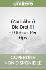 (Audiolibro) Die Drei !!! - 036/sos Per Gps libro